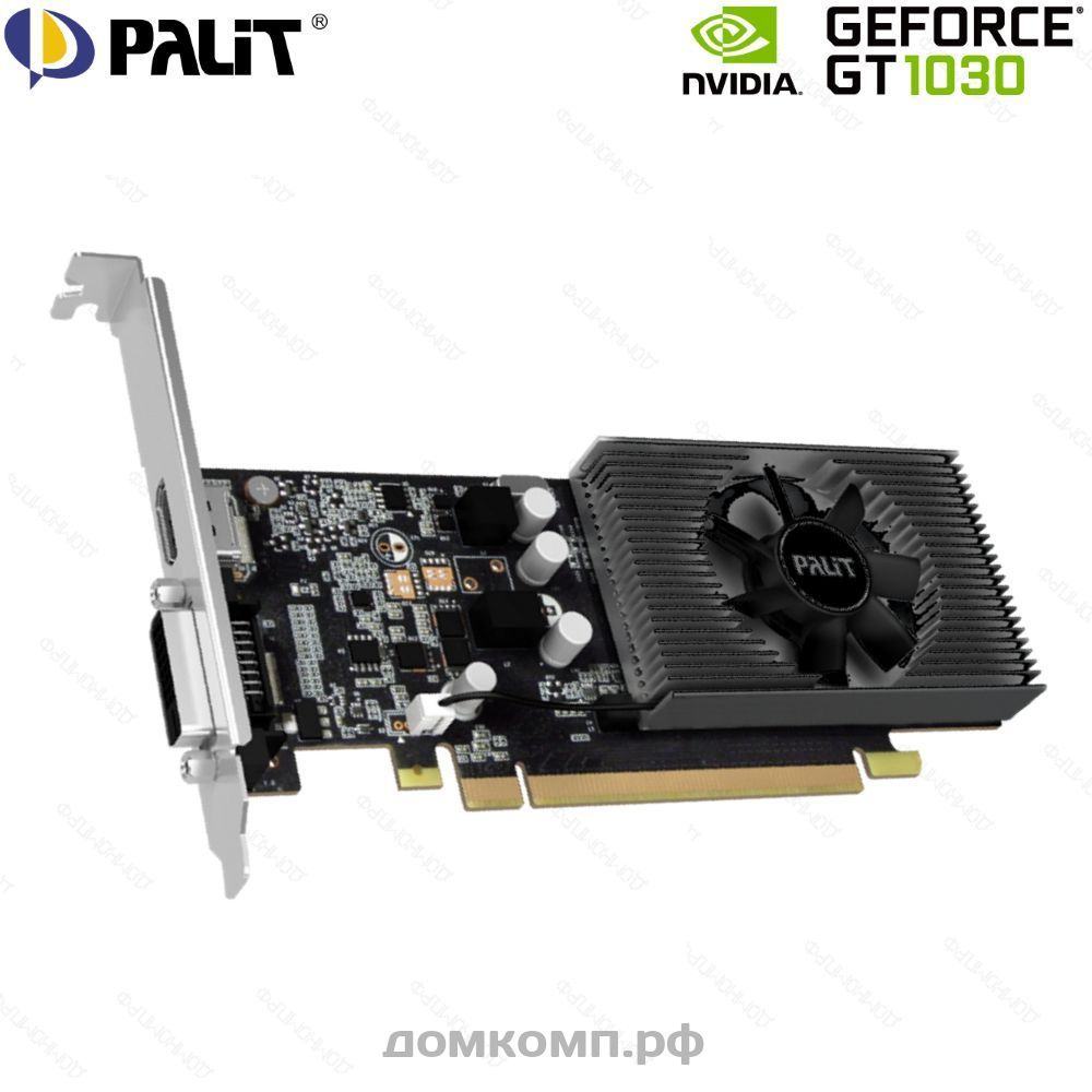 Игровая Видеокарта Palit GeForce GT 1030 LP [NE5103000646-1080] в Оренбурге  недорого — купить в домкомп.рф